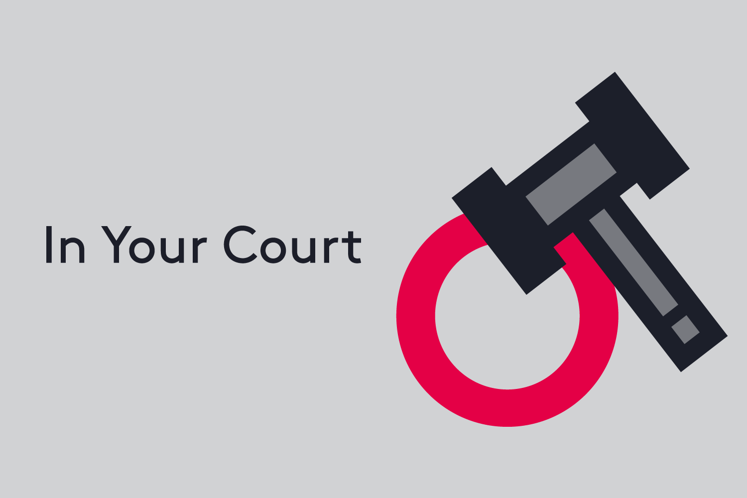 In Your Court text with stylised black gavel and red circular accent